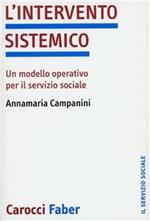 L' intervento sistemico. Un modello operativo per il servizio sociale