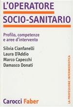 L' operatore socio-sanitario. Profilo, competenze e aree d'intervento