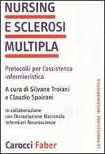 Nursing e sclerosi multipla. Protocolli per l'assistenza infermieristica