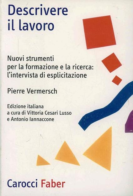 Descrivere il lavoro. Nuovi strumenti per la formazione e la ricerca: l'intervista di esplicitazione -  Pierre Vermersch - copertina