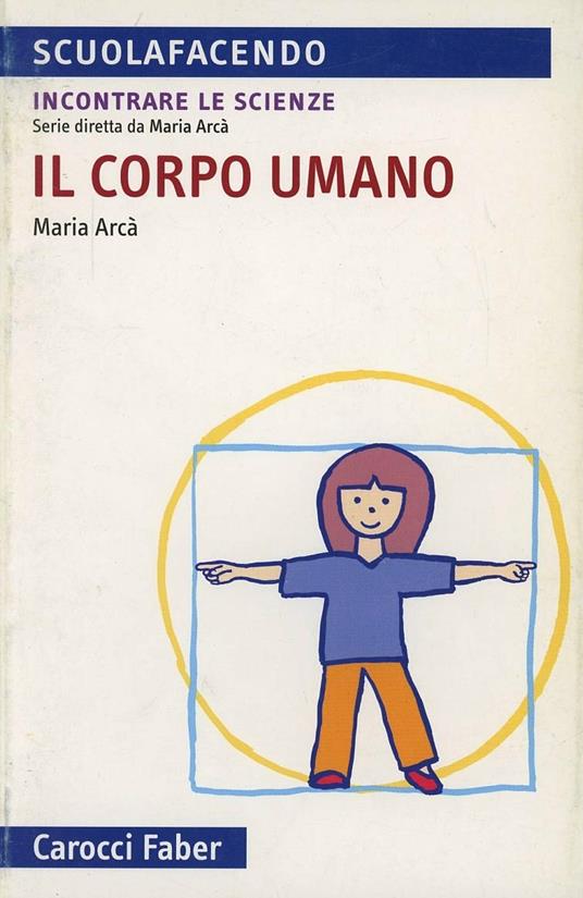 Il corpo umano - Maria Arcà - copertina