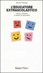 L' educatore extrascolastico. Capire e utilizzare le variabili di personalità