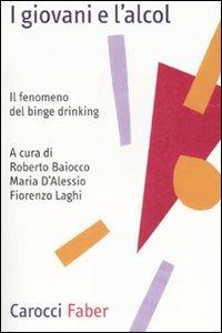 I giovani e l'alcol. Il fenomeno del binge drinking - copertina