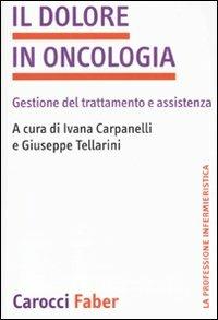 Il dolore in oncologia. Gestione del trattamento e assistenza - copertina