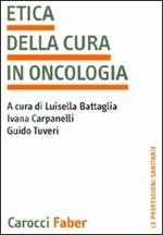 L' etica della cura in oncologia