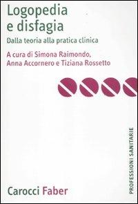 Logopedia e disfagia. Dalla teoria alla pratica clinica - copertina