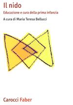 Il nido. Educazione e cura della prima infanzia