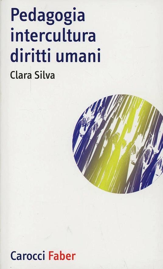 Pedagogia, intercultura, diritti umani - Clara Silva - copertina