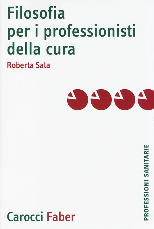 Filosofia per i professionisti della cura -  Roberta Sala - copertina