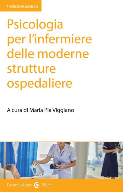 Psicologia per l'infermiere delle moderne strutture ospedaliere - copertina