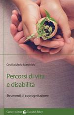 Percorsi di vita e disabilità. Strumenti di coprogettazione