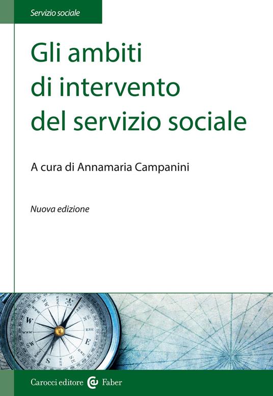 Gli ambiti di intervento del servizio sociale. Nuova ediz. - copertina