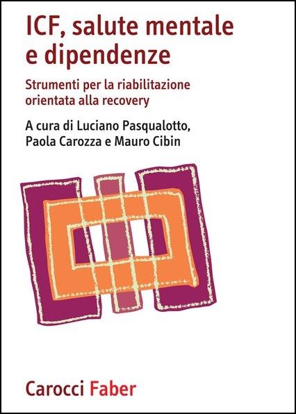 ICF, salute mentale e dipendenze. Strumenti per la riabilitazione orientata alla recovery - copertina