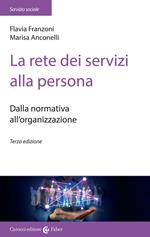 La rete dei servizi alla persona. Dalla normativa all'organizzazione