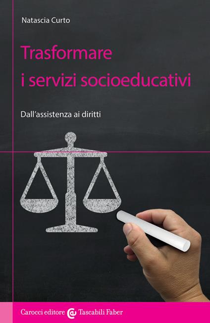 Trasformare i servizi socioeducativi. Dall'assistenza ai diritti - Natascia Curto - copertina
