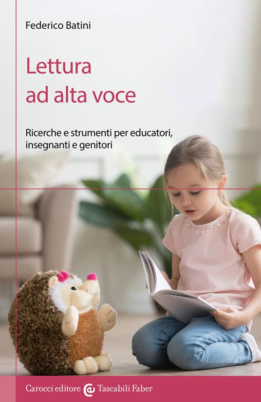 Lettura ad alta voce. Ricerche e strumenti per educatori, insegnanti e genitori - Federico Batini - copertina