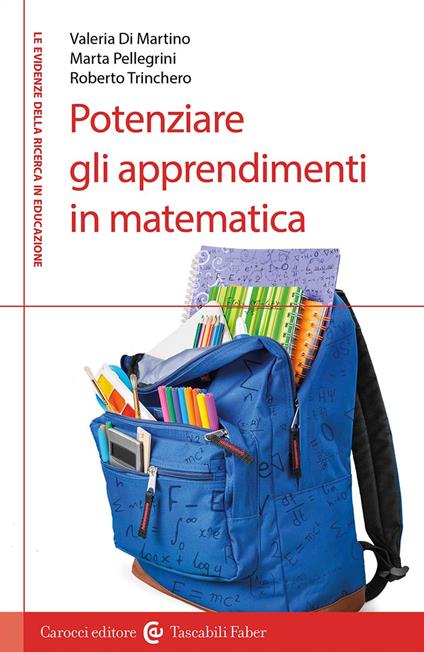 Potenziare gli apprendimenti in matematica - Marta Pellegrini,Roberto Trinchero,Valeria Di Martino - copertina