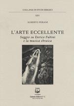 L' arte eccellente. Saggio su Enrico Fubini e la musica ebraica