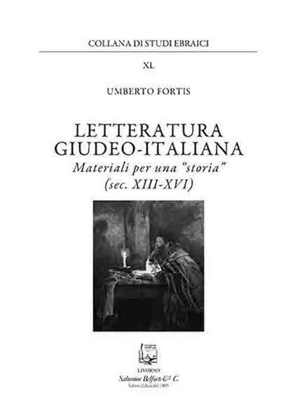 Letteratura giudeo-italiana. Materiali per una «storia» (sec. XIII-XVI) - Umberto Fortis - copertina