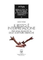 Il resto è interpretazione. Per una semiotica delle scritture ebraiche. Nuova ediz.