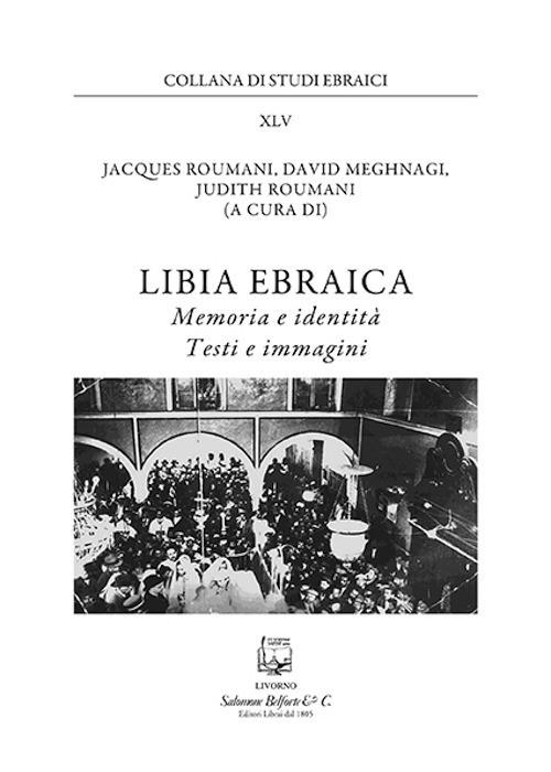 Libia ebraica. Memoria e identità, testi e immagini - copertina