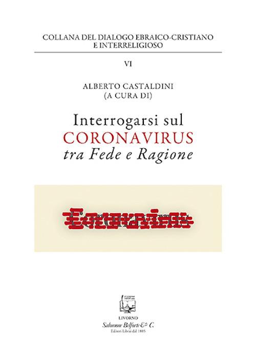 Interrogarsi sul coronavirus tra fede e ragione. Nuova ediz. - copertina