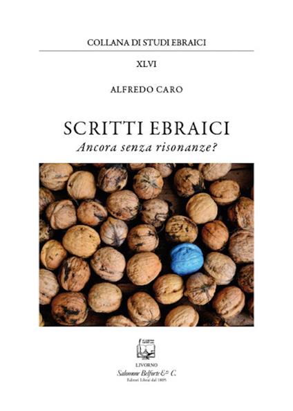 Scritti ebraici. Ancora senza risonanze? - Alfredo Caro - copertina