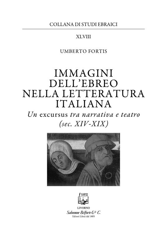 Immagini dell'ebreo nella letteratura italiana. Un excursus tra narrativa e teatro (sec. XIV-XIX) - Umberto Fortis - copertina