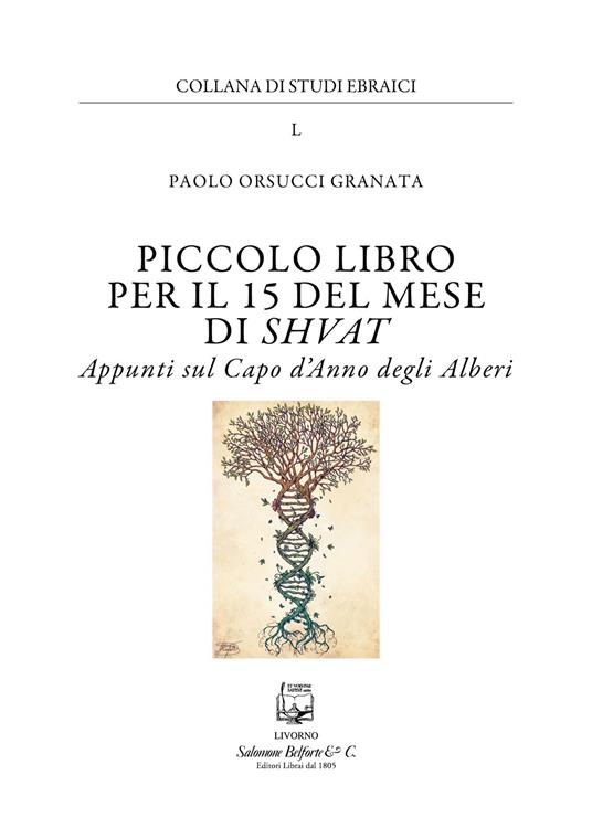 Piccolo libro per il 15 del mese di Shvat. Appunti sul Capo d'Anno degli Alberi - Paolo Orsucci Granata - copertina
