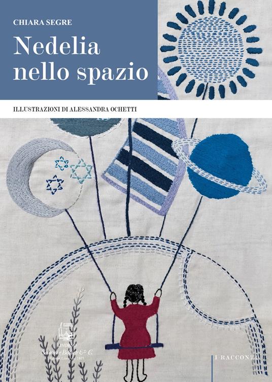 Nedelia nello spazio. Ediz. illustrata - Chiara Segre - copertina