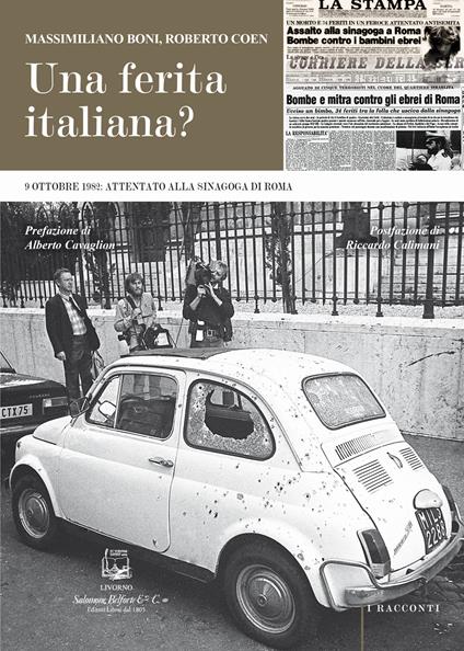 Una ferita italiana? 9 ottobre 1982: attentato alla Sinagoga di Roma. Nuova ediz. - Massimiliano Boni,Roberto Coen - copertina