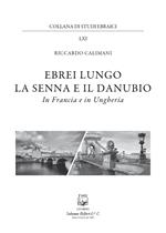 Ebrei lungo la Senna e il Danubio. In Francia e in Ungheria