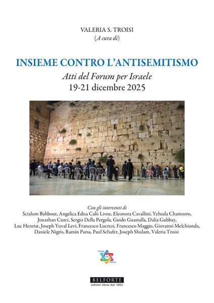 Insieme contro l'antisemitismo. Atti del Forum per Israele 19-21 Dicembre 2025 - copertina