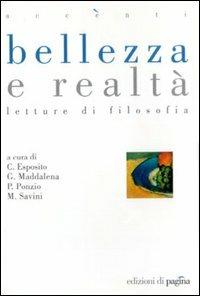 Bellezza e realtà. Letture di filosofia - Costantino Esposito,Giovanni Maddalena,M. Savini - copertina