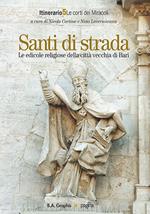 Santi di strada. Le edicole religiose della città vecchia di Bari. Vol. 5: Le corti dei miracoli.