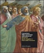 L' avventura della conoscenza nella pittura di Masaccio, Beato Angelico e Piero della Francesca