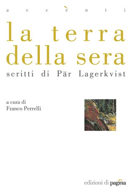 La terra della sera. Scritti di Pär Lagerkvist - Franco Perrelli - ebook