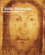 Il volto ritrovato. I tratti inconfondibili di Cristo