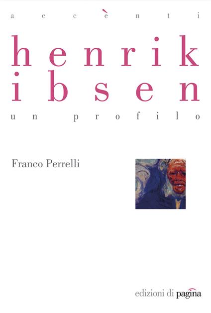 Henrik Ibsen. Un profilo - Franco Perrelli - ebook