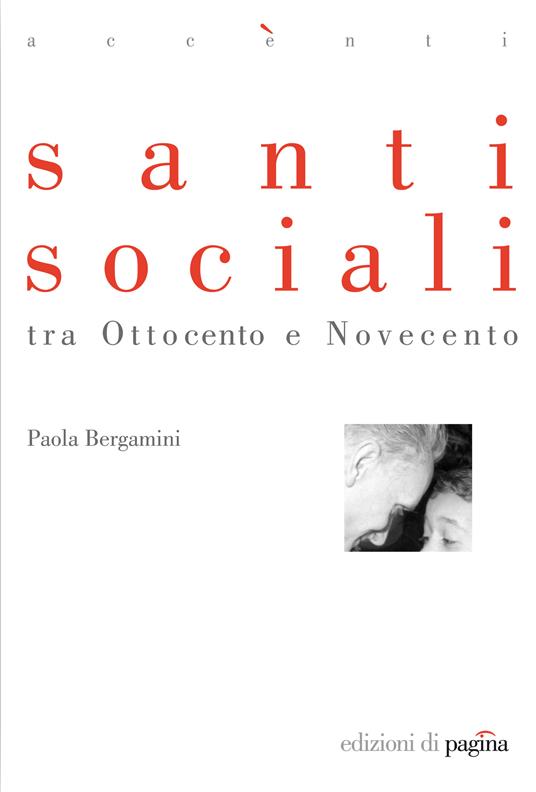 Santi sociali tra Ottocento e Novecento - Paola Bergamini - ebook