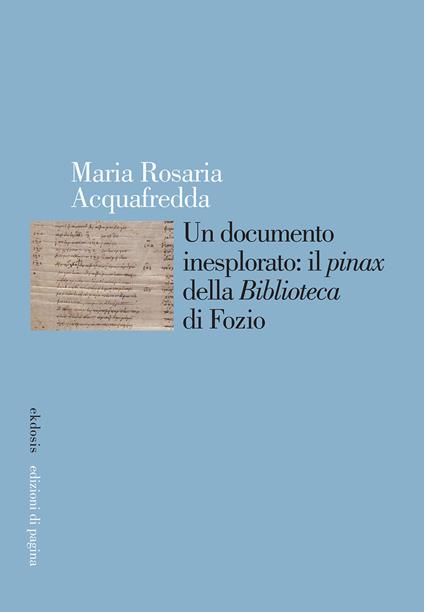 Un documento inesplorato: il pinax della Biblioteca di Fozio - M. Rosaria Acquafredda - copertina