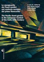 Le avanguardie dei Paesi nordici nel contesto europeo del primo Novecento. Atti del Convegno internazionale di studi (Roma, 22-24 ottobre 2015)