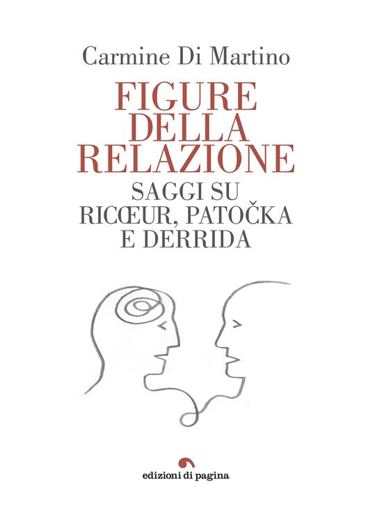 Figure della relazione. Saggi su Ricoeur, Patocka e Deridda - Carmine Di Martino - ebook