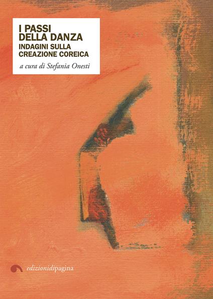 I passi della danza. Indagini sulla creazione coreica - copertina