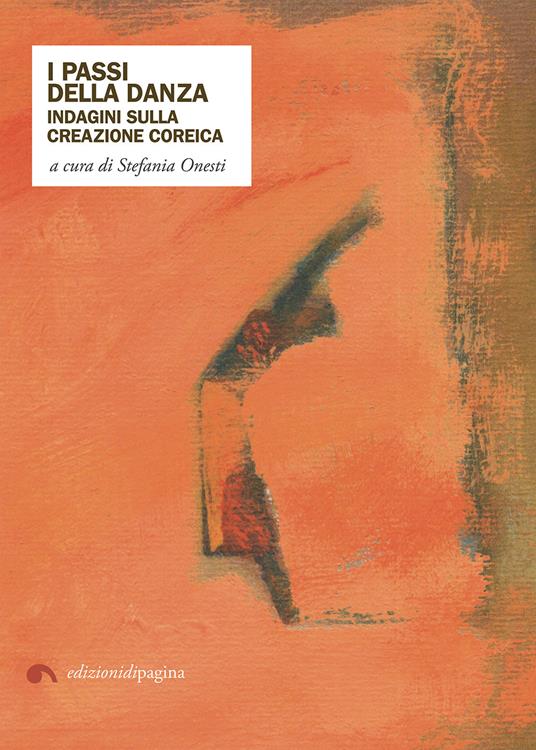 I passi della danza. Indagini sulla creazione coreica - copertina
