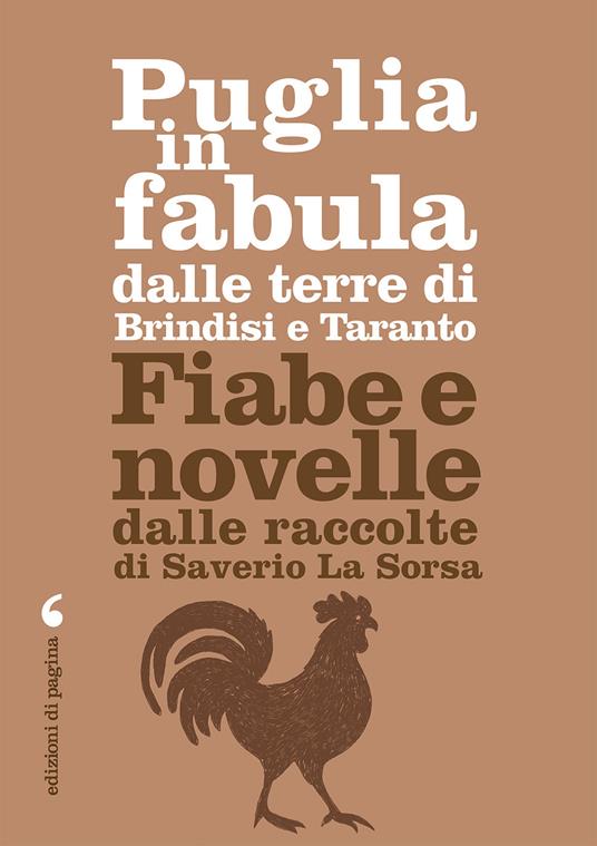 Puglia in fabula dalle terre di Brindisi e Taranto. Fiabe e novelle dalle raccolte di Saverio La Sorsa - Saverio La Sorsa - copertina