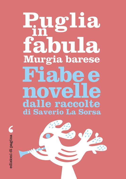 Puglia in fabula. Murgia barese. Fiabe e novelle dalle raccolte di Saverio La Sorsa - Saverio La Sorsa - ebook