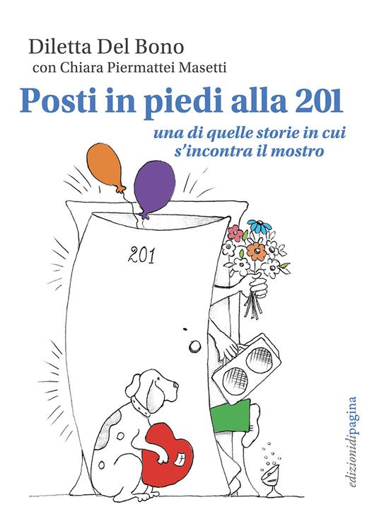 Posti in piedi alla 201. Una di quelle storie in cui s'incontra il mostro - Del Bono Diletta,Piermattei Masetti Chiara - copertina