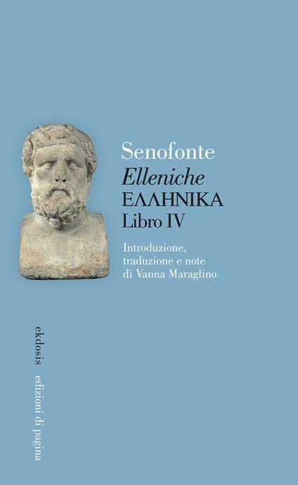 «Elleniche». Testo greco a fronte. Vol. 4 - Senofonte - copertina