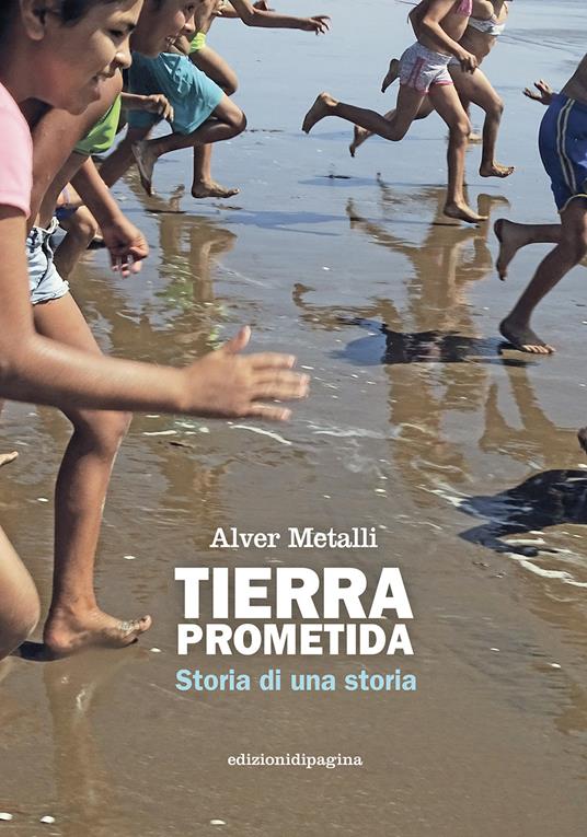 Tierra prometida. Storia di una storia - Alver Metalli - copertina